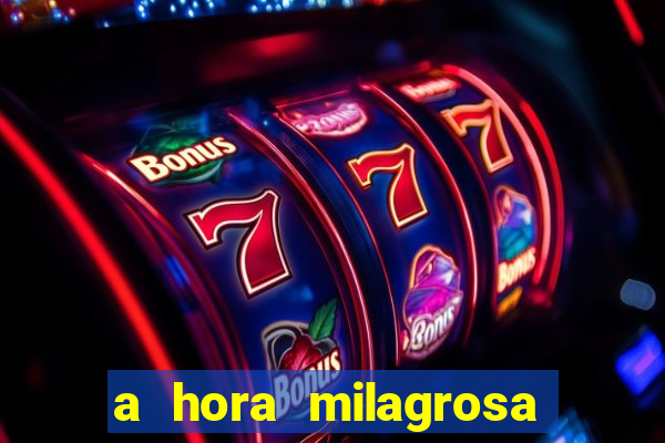 a hora milagrosa livro pdf download